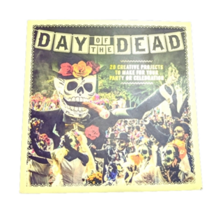 Day of the Dead Crafting Book 20 DIY Projects